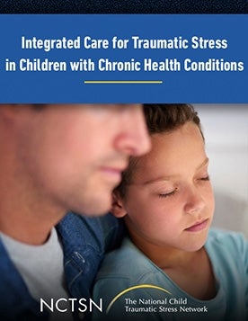 Integrated Care Approaches To Traumatic Stress In Children With Chronic ...